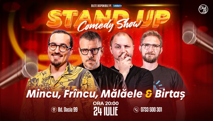 Stand-up Comedy cu Mincu, Frîncu, Mălăele & Birtaș la Club 99