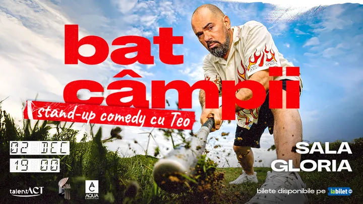 Bat campii - Stand-up comedy cu Teo | 02.12