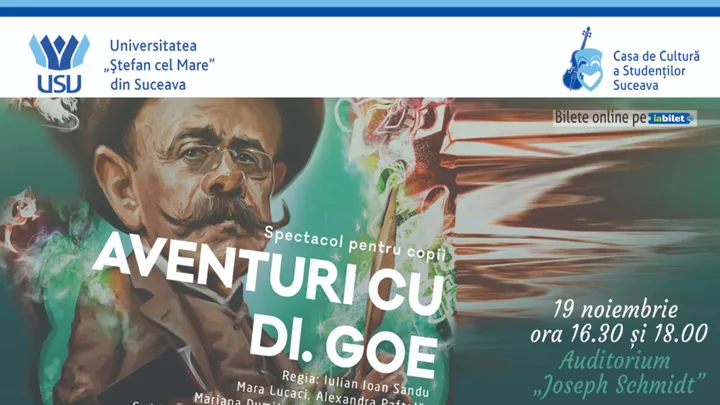 Suceava: Aventuri cu dl. Goe
