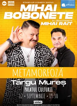 Târgu Mureș: Mihai Bobonete - Metamorfoză - Turneu National 2026