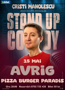 Avrig: Un show de stand-up cu Cristi Manolescu