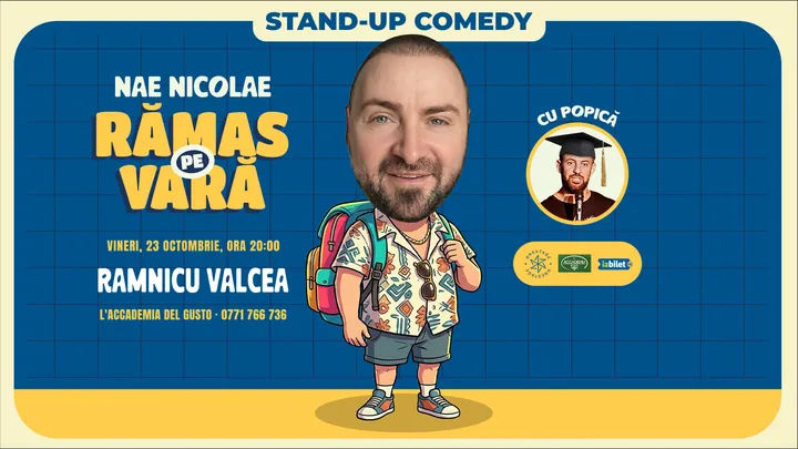 Ramnicu Valcea: Ramas pe vara – stand-up cu Nae Nicolae
