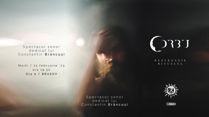 Brașov: Dezleganie (Ritualul) - spectacol sonor dedicat lui Constantin Brâncuși