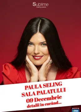 Concert Paula Seling @ Sala Palatului