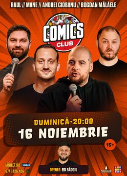 Stand-up cu Andrei Ciobanu, Raul Gheba, Bogdan Mălăele, Mane Voicu și Edi Rădoiu la ComicsClub!