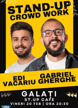 Galati: Stand Up & Crowd Work | Gabriel Gherghe și Edi Vacariu