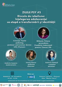 Ploiești: Conferință "Dincolo de rebeliune: înţelegerea adolescenţei ca etapă a transformarii şi identităţii”