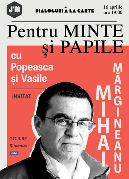Pentru Minte și Papile. Cu Popeasca și Vasile. Invitat Mihai Mărgineanu