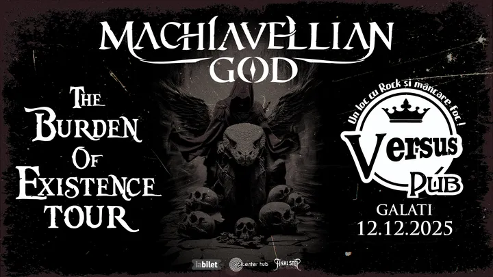 Galati: Machiavellian God • "The Burden Of Existence" Tour •