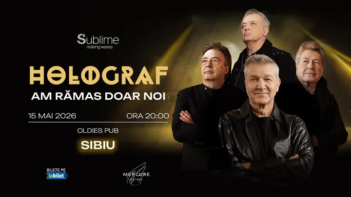 Sibiu: Holograf - “Am ramas doar noi"