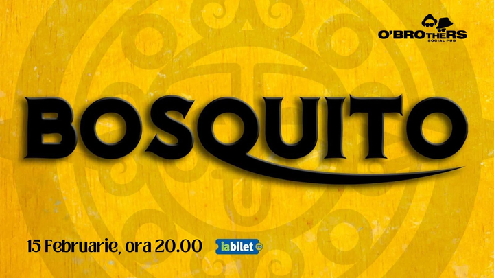 Buzau:  BOSQUITO @ O'Brothers