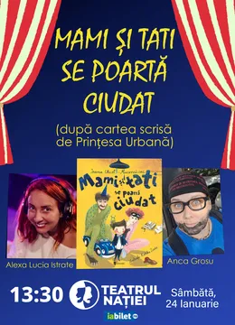 Ploiesti: Teatru pentru copii: Mami și tati se poartă ciudat