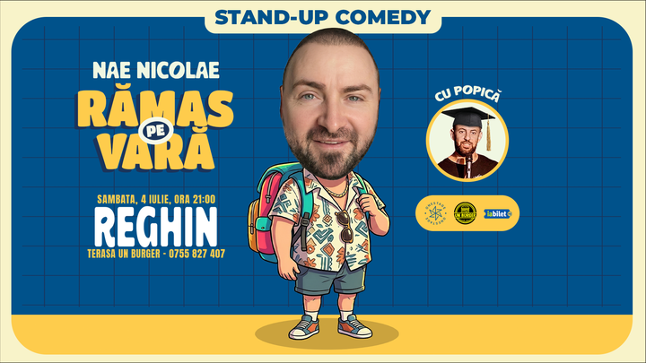 Reghin: „Ramas pe vara” – stand-up cu Nae Nicolae si Popica