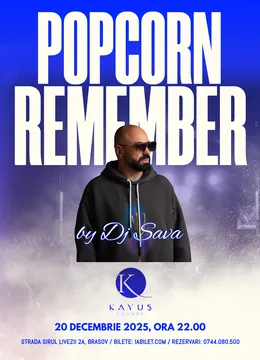 Brasov: Popcorn Remember by DJ SAVA