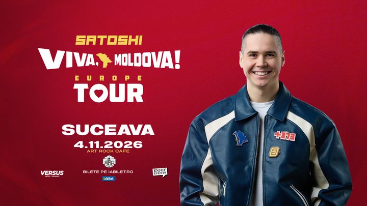 Suceava: Satoshi | Viva Moldova Tour