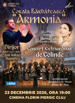 Cluj-Napoca: Corala Bărbătească „Armonia” - Concert extraordinar de colinde