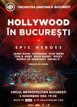 Hollywood în București - Epic Heroes - Orchestra Simfonică București