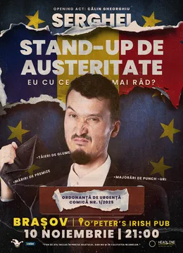 Brașov: Stand-up de austeritate cu SERGHEI - "Eu cu ce mai râd?"