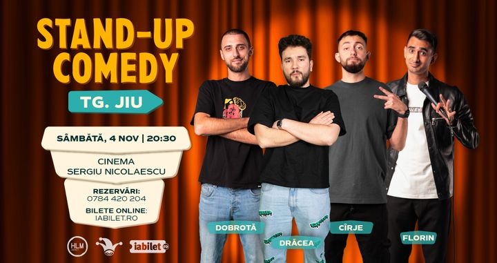 Tg. Jiu: Stand-up comedy cu Drăcea, Cîrje, Florin și Dobrotă
