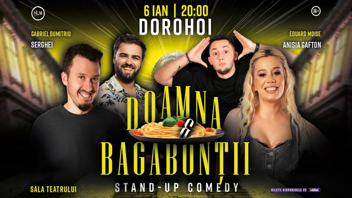 Dorohoi: Stand-Up Comedy cu Anisia, Serghei, Gabi și Moise - "Doamna și bagabonții"