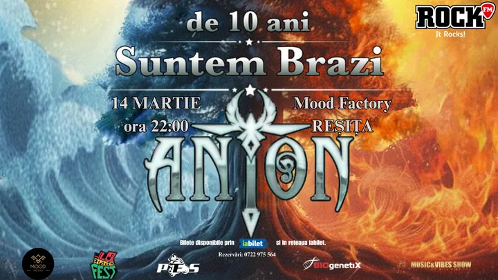 Resita: ANTON - de 10 ani Suntem Brazi - Turneu Aniversar