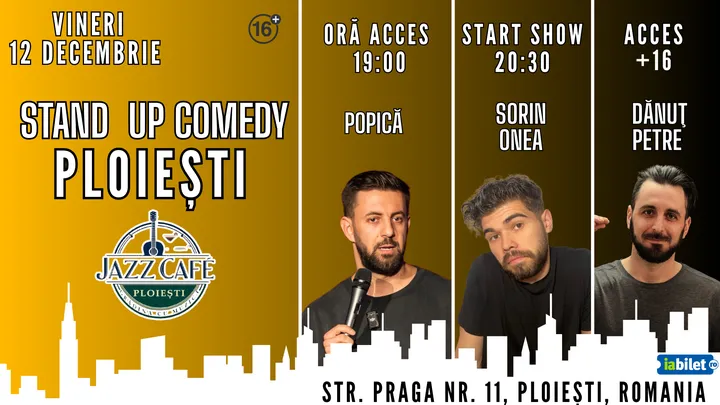 Ploiesti: Stand-up Comedy Show cu Danut Petre, Alexandru Pop, Sorin Onea si Vladut Pirvu
