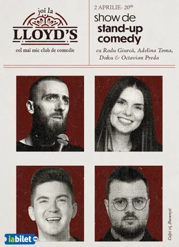 Lloyd's: Stand-up comedy cu Radu Giurcă, Adelina Toma, Duku și Octavian Preda