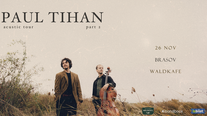 Brașov: Paul Tihan • Concert acustic