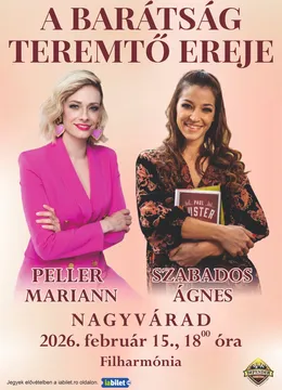 Oradea: Peller Mariann si Szabados Ági - A barátság teremtő ereje