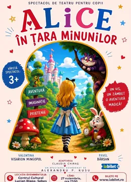 Sebes: Alice in tara minunilor