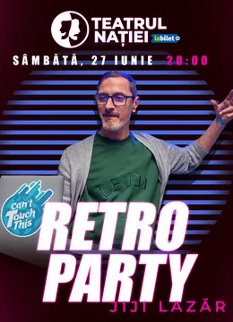 Ploiești: Retro party - Can’t Touch This cu Dj Jiji Lazăr