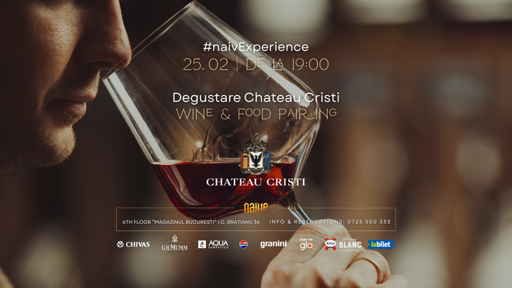 #naivExperience: Degustare CHATEAU CRISTI - Wine&Food Pairing