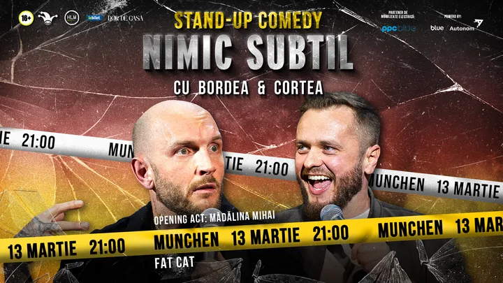 Munchen: Stand-Up Comedy cu Bordea, Cortea și Mădălina - "Nimic subtil"
