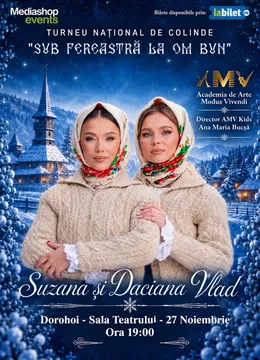 Dorohoi: Sub fereastră la om bun @ Suzana și Daciana Vlad