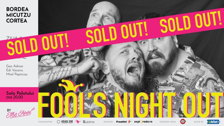 Bucuresti: Fool's Night Out @ Sala Palatului