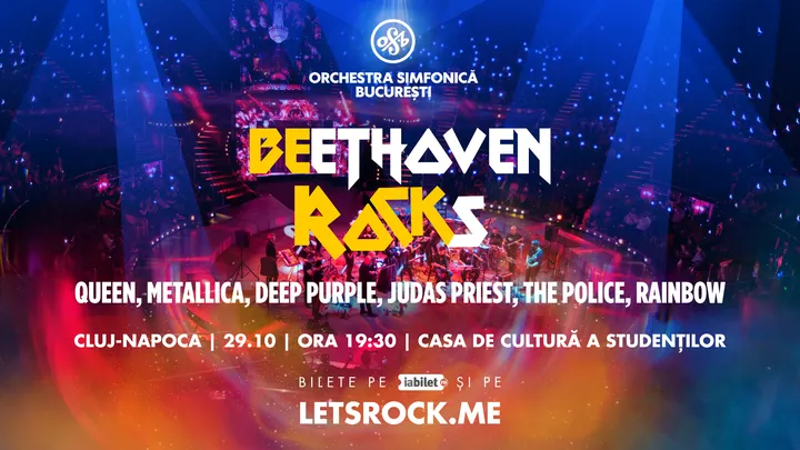 Cluj-Napoca: BEethoven ROCKs - Orchestra Simfonică București