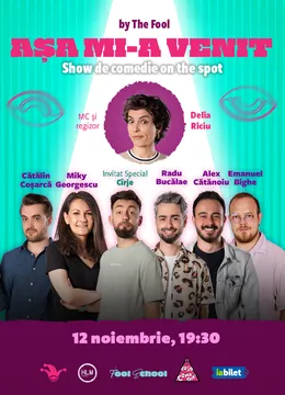 The Fool: Așa mi-a venit! | Show de comedie on the spot