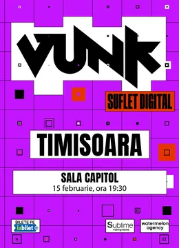 VUNK @ Timisoara - SUFLET DIGITAL