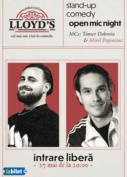 Lloyd's: Open Mic MCs: Tamer Dobroiu & Mirel Popinciuc