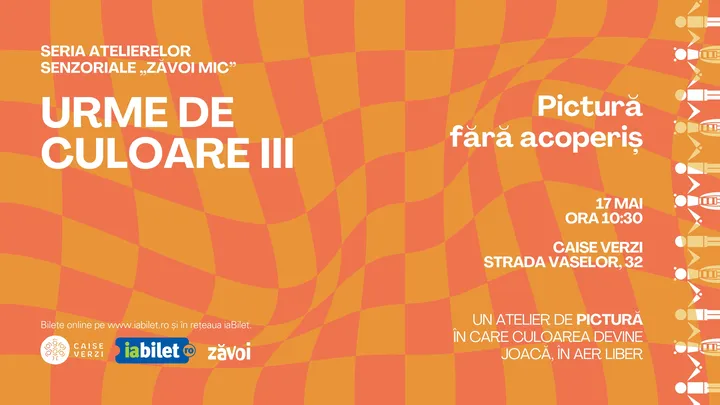 Seria Atelierelor Senzoriale „Zăvoi Mic" • Urme de Culoare III