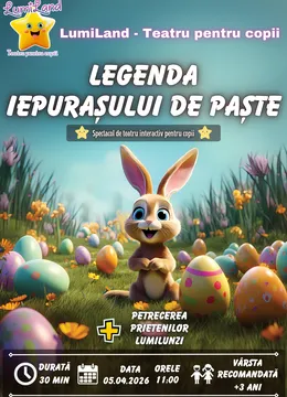 Lumi Land: Legenda Iepurașului de Paște la LumiLand - Teatru pentru copii