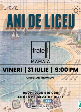 ANI DE LICEU ✩ FRATELLI MAMAIA