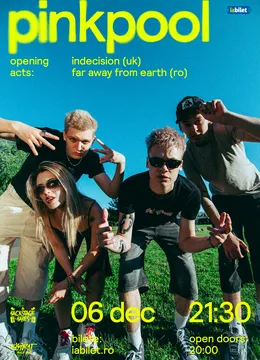 Pinkpool (DE), Indecision (UK) & Far Away From Earth
