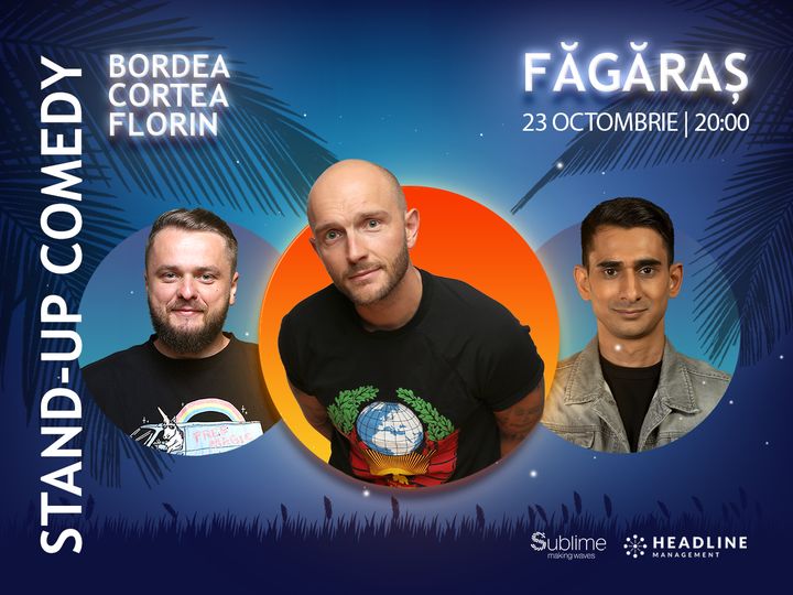 Fagaras: Stand-Up Comedy cu Bordea, Cortea si Florin Gheorghe