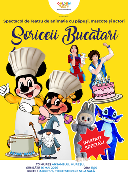 Târgu Mureș: Surprize cu Șoriceii Bucătari