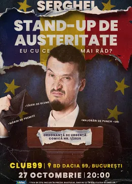 Serghei - Stand Up de austeritate - „Eu cu ce mai râd?” la Club99