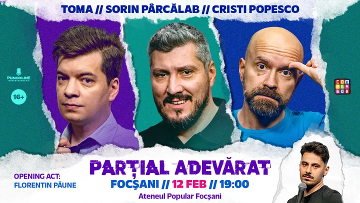 Focsani: Stand-up Comedy cu Sorin Pârcălab, Toma și Cristi Popesco | PARȚIAL ADEVĂRAT