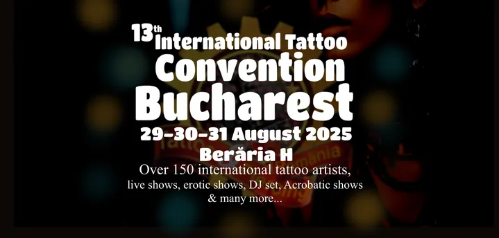 International Tattoo Convention Bucharest 2025 (editia 13)