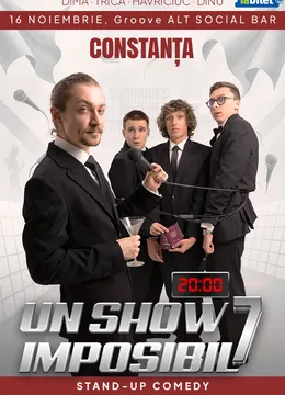 Constanța: Stand-up Comedy „UN SHOW IMPOSIBIL 7” cu Dima, Dinu, Trică și Havriciuc