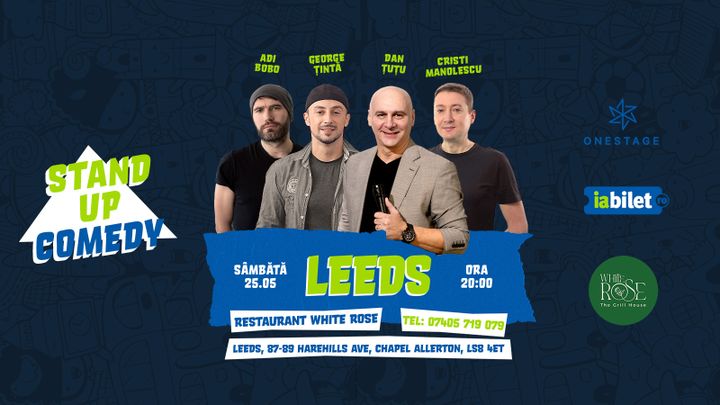 Leeds: Stand Up cu Țuțu, Adi Bobo, Manolescu și Țintă